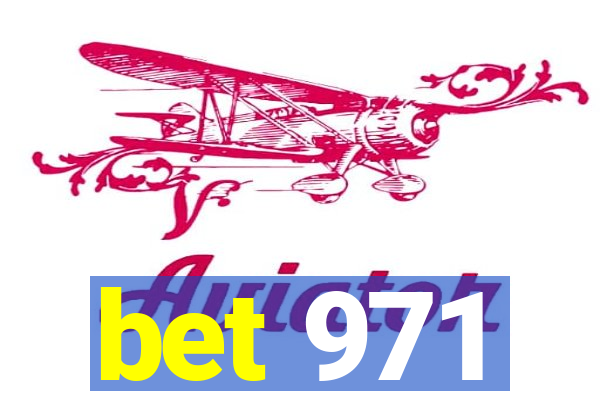 bet 971